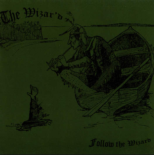 THE WIZAR'D "Follow the Wizard"