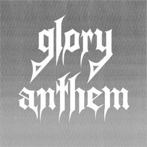GLORY ANTHEM (Ger) "Death Or Glory" MLP