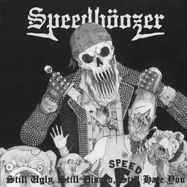 SPEEDBÖOZER "Still Ugly, Still Pissed, Still Hate You" Digipack CD